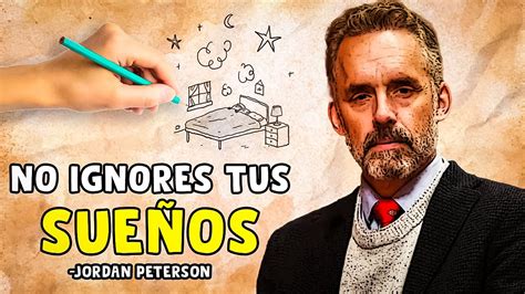 Descubre el Poder Transformador de los Sueños Jordan Peterson YouTube