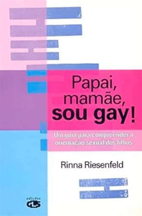 Book Papai Mamãe Sou Gay Guia Compreender a Orientação Sexual dos Filhos Bisturi Livros