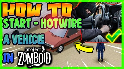 How To Start Hotwire A Car In Project Zomboid Quick Detailed