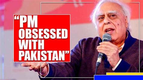 Congress Kapil Sibal Takes A Jibe At Pm Modi Says He Is Obsessed