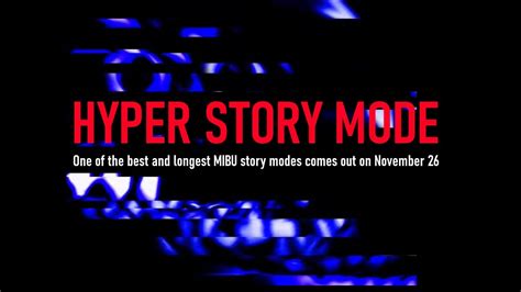 Hyper Story Mode Trailer MIBU 200 Phases YouTube