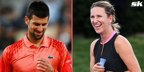 Novak Djokovic Looks Like He Is 19 Years Old Victoria Azarenka