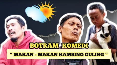 Makan Makan Kambing Guling Film Komedi Youtube