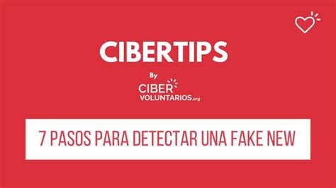 Cibertips 7 Pasos Para Detectar Fake News Youtube