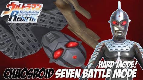 ULTRAMAN FER BATTLE MODE CHAOSROID SEVEN HARD MODE YouTube