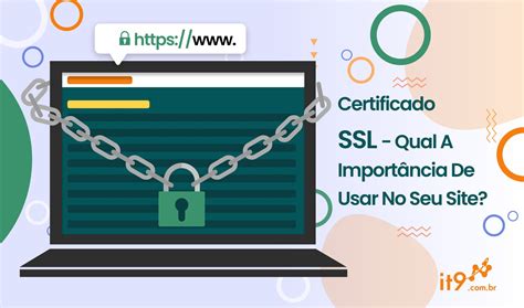 Certificado SSL Qual a Importância de Usar no seu Site IT9 Marketing