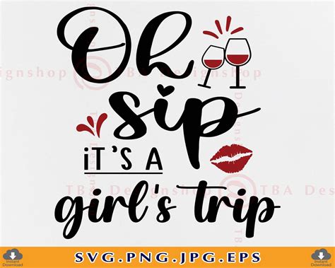 Oh Sip Its A Girls Trip Svg Girls Trip Shirt Svg Etsy