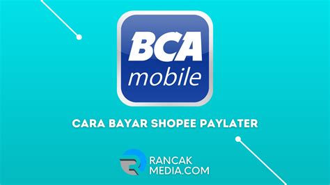 Cara Membayar Shopee Paylater Lewat M Banking BCA Mudah