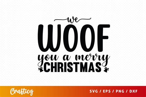 We Woof You A Merry Christmas Svg Graphic By Graftify Creative Fabrica