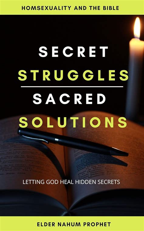 Secret Struggles Sacred Solutions Homosexuality And The Bible Same Sex