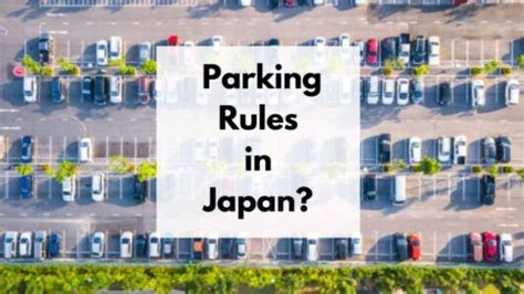 Guide To Parking In Japan The Dos And Donts Of Parking In Japan