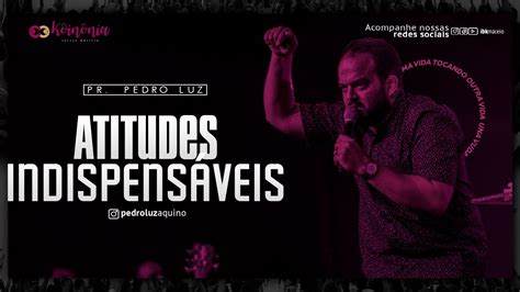 Pr Pedro Luz Atitudes Indispensáveis 02 12 YouTube