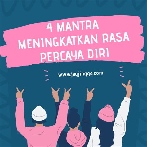 Empat Mantra Meningkatkan Rasa Percaya Diri Jurnal Jingga