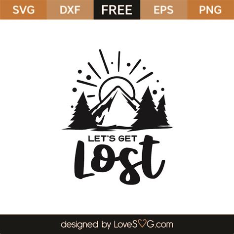 Lets Get Lost Svg Cut File Svg Lovesvg