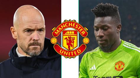 Manchester United Erik Ten Hag Envoie Un Avertissement à André Onana