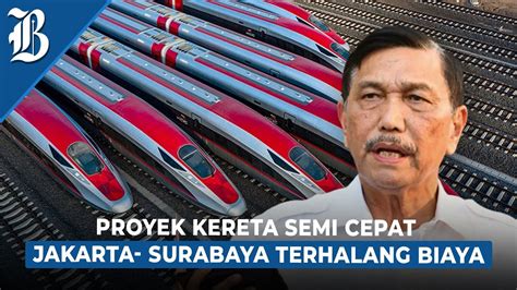 Kereta Semi Cepat Jakarta Surabaya Dicoret Dari PSN YouTube