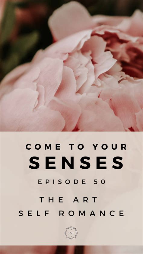 Episode 50 The Art Of Self Romance — The School Of Sensual Living