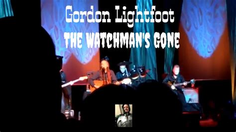 Gordon Lightfoot Performs The Watchman S Gone At The Grove Of Anaheim