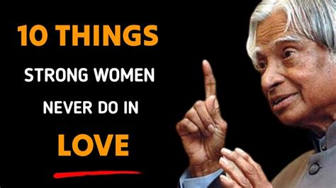 10 Things Strong Women Never Do In Love Dr Apj Abdul Kalam Sir