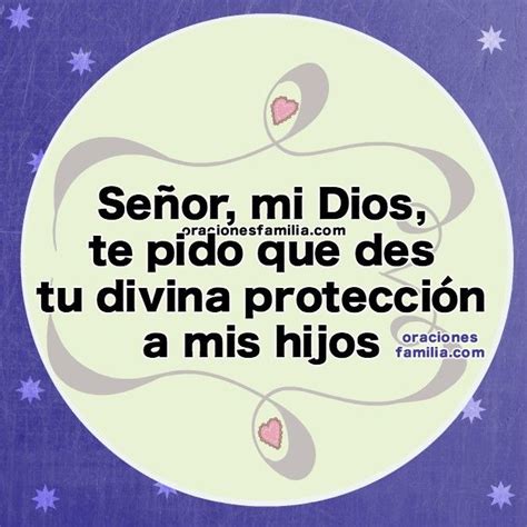 Oracion Dios Protege Cuida Mis Hijos Bendicion A Los Hijos Oraciones