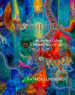 Psychedelic-Rock'n'roll: Psychedelia: An Ancient Culture, A Modern Way of Life