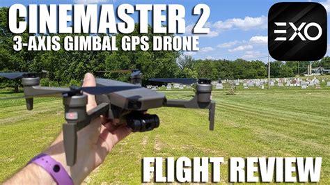 Exo Drones Cinemaster Brushless Axis Gimbal Gps Drone Flight Review