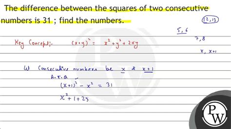 The Difference Between The Squares Of Two Consecutive Numbers Is 31 Find The Numbers Youtube