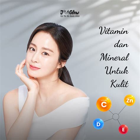 Vitamin Dan Mineral Untuk Kesehatan Kulit JGlow Official