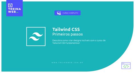 Curso De Tailwind Css Primeiros Passos Treinaweb