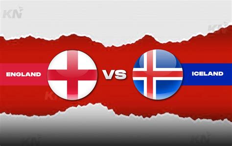 England Vs Iceland Predicted Lineup Betting Tips Odds Injury News