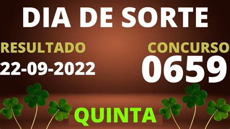 Resultado do Dia de Sorte de Hoje Dia de Sorte Concurso nº 659