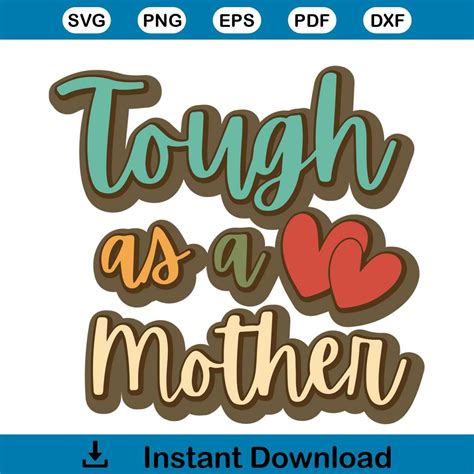 Tough As A Mother Svg Png Mom Life Svg Cricut For Files Desi Inspire Uplift