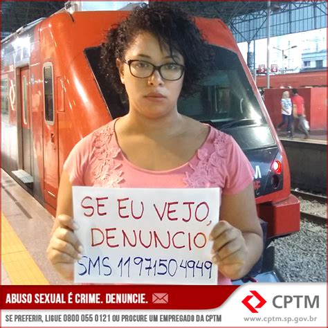 CPTM On Twitter SeEuVejoDenuncio Nenhuma Mulher Precisa Sofrer O