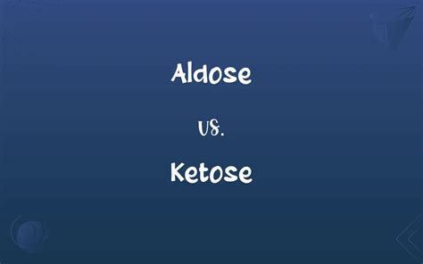 Aldose vs. Ketose: What’s the Difference?