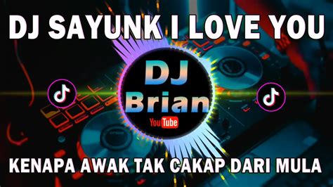 DJ SAYUNK I LOVE YOU CHOMBI REMIX FULL BASS TIKTOK TERBARU 2023 DJ