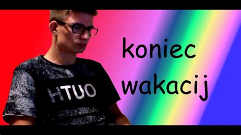 Koniec Wakacji Youtube