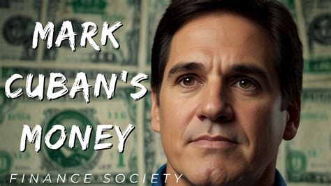 Mark Cuban S Money A Deep Dive Into His Wealth Wealth Investing