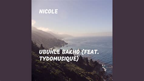 Ubuhle Bakho Feat Tydomusique Youtube Music