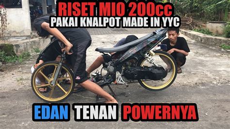 SETTING MIO 200cc PAKAI KNALPOT YOR S TENAGA NENDANG BENGKEL YYC YouTube