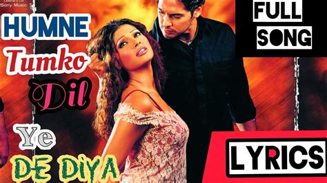 Humne Tumko Dil Ye De Diya Full Song With Lyrics Gunnah 2002 Its