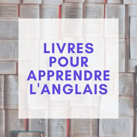 33 Livres Pour Apprendre Langlais Débutant à Avancé