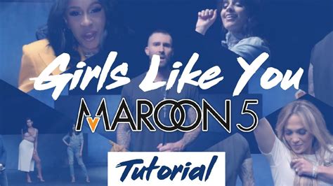 Cómo Tocar Girls Like You Maroon 5 Dlgnmd Youtube