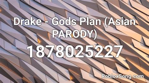 Drake Gods Plan Asian Parody Roblox Id Roblox Music Codes