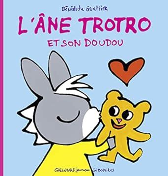 Amazon fr L ANE TROTRO ET SON DOUDOU Guettier Bénédicte Livres