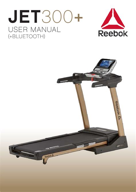 Reebok Fitness Jet 300 Bluetooth Treadmill Manual Treadmill Manuals