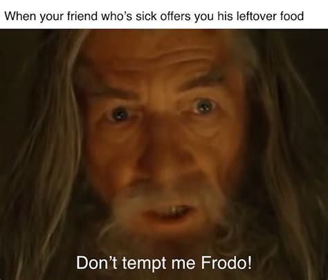 It S Not Much But It S Hot R Lotrmemes