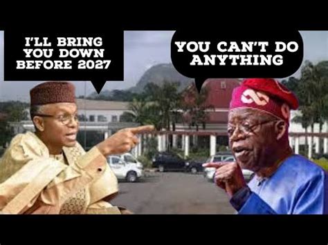 Nasir El Rufai Set To F T Tinubu T To Redeem His Image Using