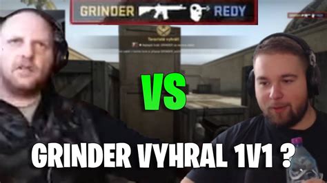 Redy Prehral Proti Grinderovi Vs V Csgo Youtube