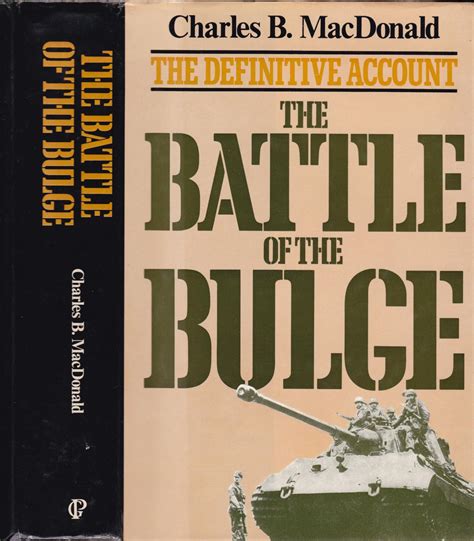 The Battle Of The Bulge The Definitive Account By Charles B