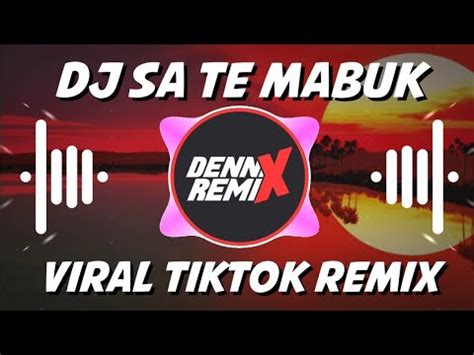 DJ SA TE MABUK SOUND BANG WAY X DANIL BRAVE VIRAL TIKTOK 2022